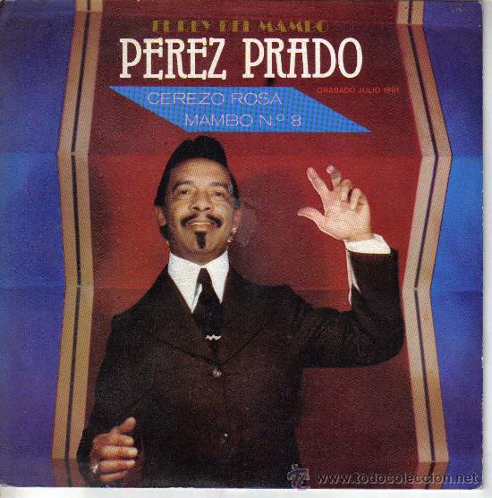 Disques de vinyle: PEREZ PRADO-CEREZO ROSA + MAMBO N&ordm;8 SINGLE VINILO 1981 PROMOCIONAL SPAIN