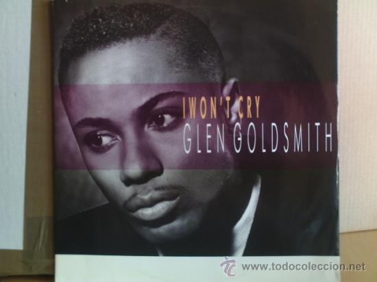Vinyl records: GLEN GOLDSMITH --- I WON&acute;T CRY - MAXI SINGLE