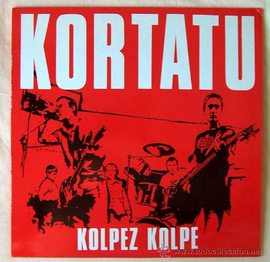kortatu - kolpez kolpez - rara edicion francesa - Buy LP vinyl records of  Spanish Bands of the 70s and 80s on todocoleccion