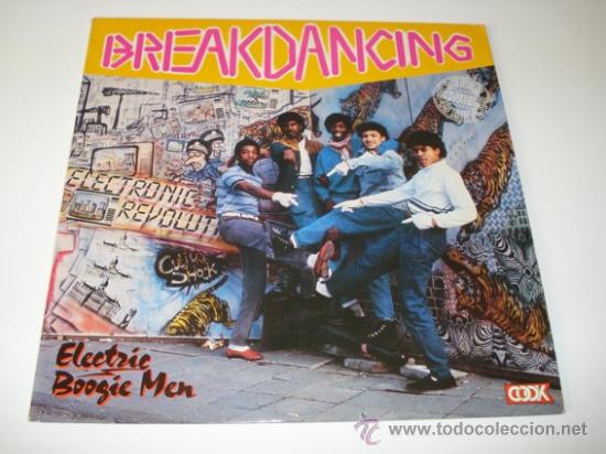 Discos de vinilo: 00135 BREAKDANCING ELECTRIC BOOGIE MEN BREAK DANCE SINGLE EP.  DISCO DE VINILO. - Foto 1