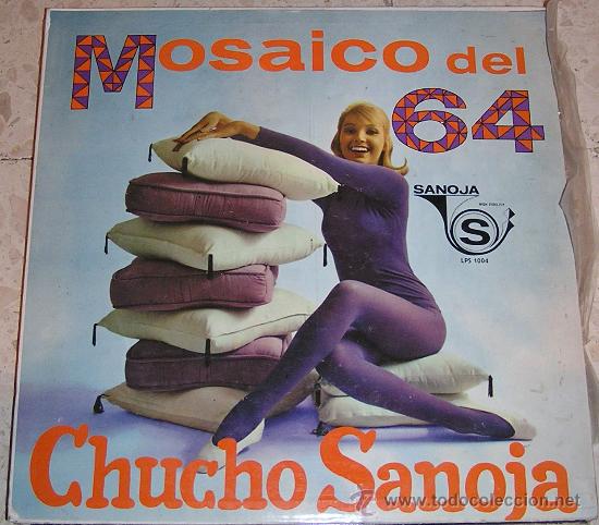 Discos de vinilo: CHUCHO SANOJA. MOSAICO DEL 64 - Foto 1