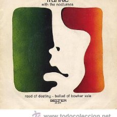 Discos de vinilo: FRANKIE WITH THE NOCTURNES - ROAD OF DESTINY / BALLAD OF BOWKER VALE - RARO SINGLE (1971)