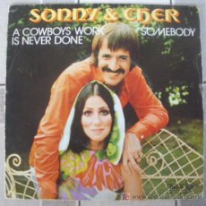 Discos de vinilo: SONNY AND CHER 45 PS SPAIN 1972 COWBOYS WORK