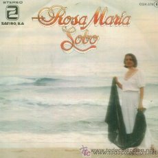 Discos de vinilo: ROSA MARÍA LOBO - ALMA DE GAVIOTA / NO CANTES MARINERO, 1979. Lote 21143222