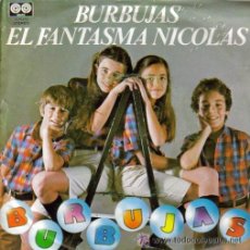 Discos de vinilo: BURBUJAS - EL FANTASMA NICOLÁS - 1980. Lote 21144624