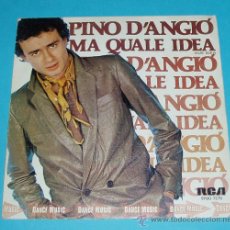 Discos de vinilo: PINO D'ANGIÓ. MA QUALE IDEA. ME HE FREGO DI TE. RCA. 1981