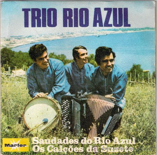 Disques de vinyle: TR&Iacute;O RIO AZUL - SAUDADES DO RIO AZUL / OS CALCOES DA SUZETE - SINGLE MARFER 1972 - FI