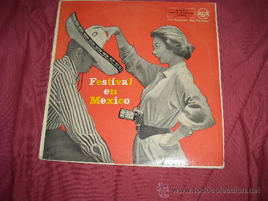 Dischi in vinile: FESTIVAL EN MEJICO  RCA 1956 SPA..ALCARAZ..PULIDO..VARGAS..LAMARQUE..HURACANA..ECT