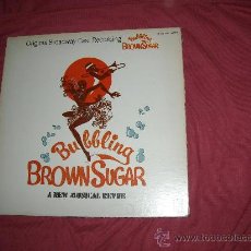 Discos de vinilo: BUBBLING BROWN SUGAR LP ORIGINAL BROADWAY CAST PORTADA DOBLE USA. Lote 21761457