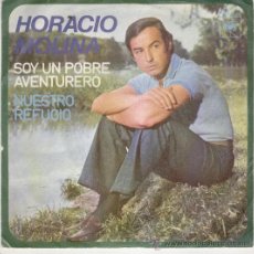 Discos de vinilo: HORACIO MOLINA -- SOY UN POBRE AVENTURERO - NUESTRO REFUGIO - SINGLE 1970