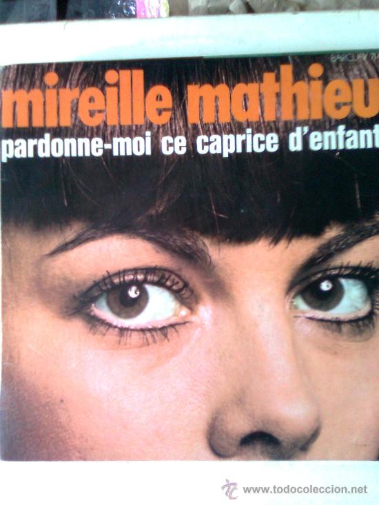 Disques de vinyle: Mireille Mathieu-Pardonne-moi Ce Caprice D&acute;Enfant(EP, Barclay 60&acute;s)-Ed.Original francesa-R.Lefevre