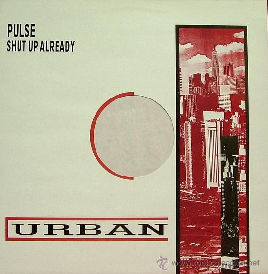Discos de vinilo: PULSE-SHUT UP ALREADY MAXI 1988 SPAIN - Foto 1