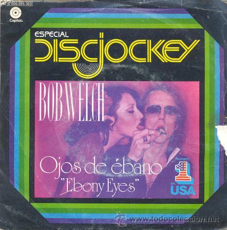 Discos de vinilo: BOB WELCH - EBONY EYES - SINGLE ESPA&Ntilde;OL DE VINILO - Foto 1