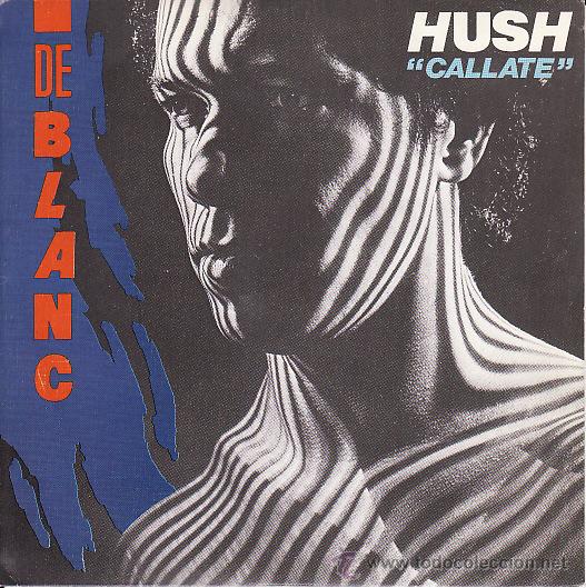 Discos de vinilo: DE BLANC - HUSH - SINGLE 1983 - Foto 1