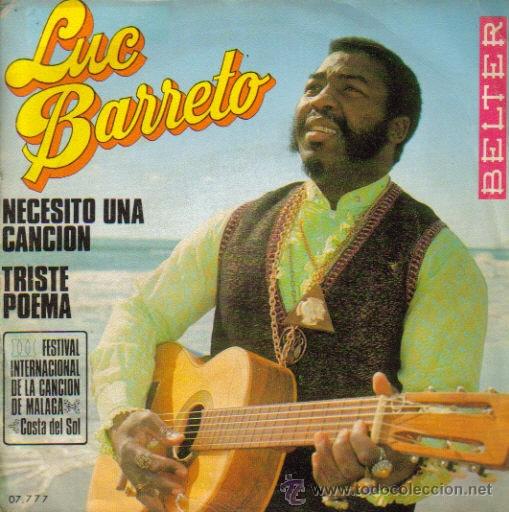 Disques de vinyle: LUC BARRETO-NECESITO UNA CANCION + TRISTE POEMA SINGLE 1970 SPAIN