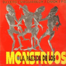Discos de vinilo: DJ LERO / MAQUIABELIK / CIMOK / P.G. - LA PARADA DE LOS MONSTRUOS - MAXISINGLE. Lote 22139710