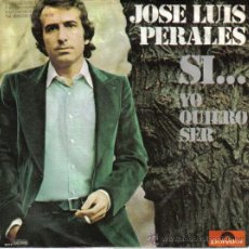 Discos de vinilo: JOSE LUIS PERALES - SINGLE 7'' - EDITADO EN ALEMANIA - SI… + YO QUIERO SER + REGALO CD SINGLE. Lote 22220757