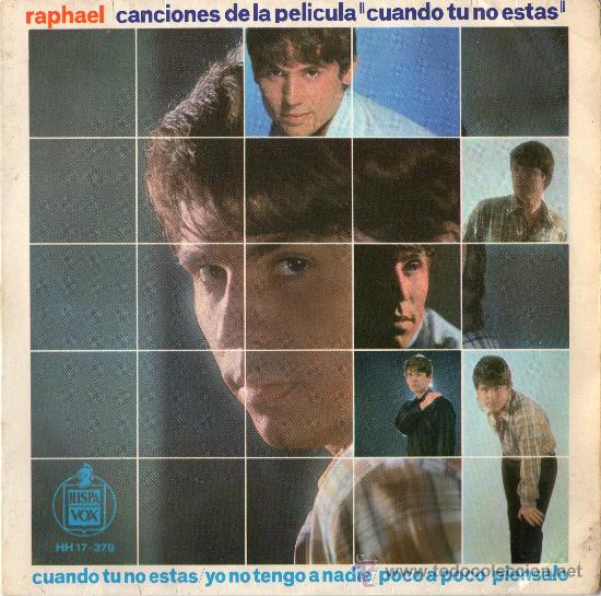 Discos de vinilo: SINGLE - RAPHAEL - &rdquo;CUANDO T&Uacute; NO EST&Aacute;S&rdquo;. - Foto 1
