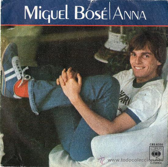 Discos de vinilo: SINGLE - MIGUEL BOS&Eacute; - &rdquo;ANNA&rdquo;. - Foto 1