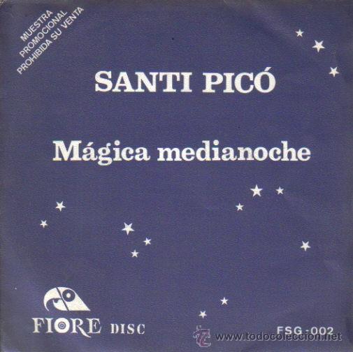 Disques de vinyle: SANTI PICO-MAGICA MEDIANOCHE + VIAJE A PHOBOS SINGLE 1984 SPAIN