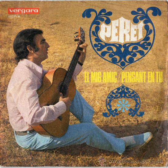Discos de vinilo: SINGLE - PERET - &rdquo;&rdquo;EL MIG AMIC&rdquo;. - Foto 1