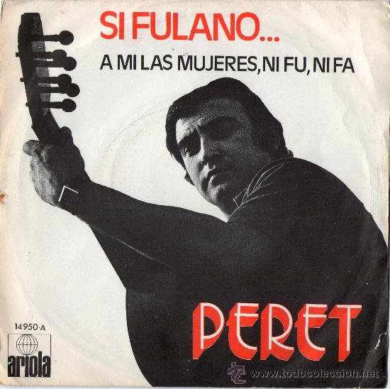 Discos de vinilo: SINGLE - PERET - &rdquo;SI FULANO...&rdquo; - Foto 1