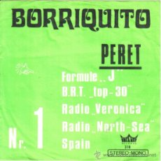 Discos de vinilo: PERET - SINGLE VINILO 7'' - EDITADO EN BELGICA - BORRIQUITO + QUE COSAS TIENE EL AMOR.