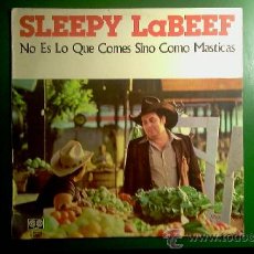 Discos de vinilo: SLEEPY LABEEF. NO ES LO QUE COMES SINO COMO MASTICAS