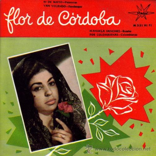 Disques de vinyle: FLOR DE CORDOBA-20 DE MAYO + VAN VOLANDO + MANUELA SANCHEZ + POR COLOMBIANAS EP 1964 SPAIN