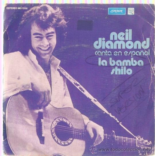 Discos de vinilo: SINGLE NEIL DIAMOND CANTA EN ESPA&Ntilde;OL - LA BAMBA - SHILO - Foto 1