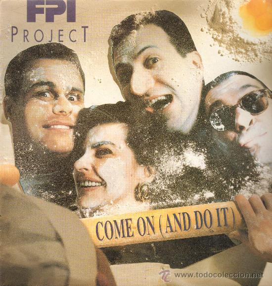 Discos de vinilo: FPI Project - Come on (And do It) (3 versiones) - MaxiSingle 1993 - Foto 1