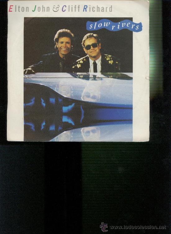 Discos de vinilo: ELTON JOHN CLIFF RICHARD SLOW RIVERS SINGLE - Foto 1