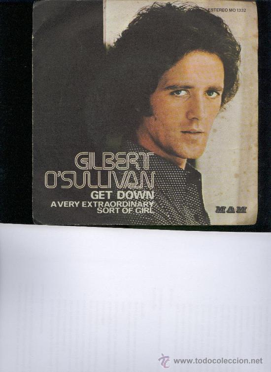 Discos de vinilo: GILBERT O&acute;SULLIVAN GET DOWN SINGLE - Foto 1
