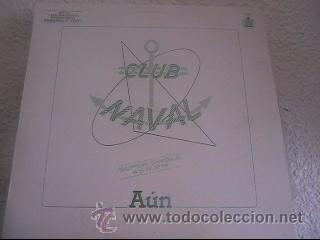 Disques de vinyle: CLUB NAVAL - AÚN / AÚN (INSTRUMENTAL) - MAXI HISPAVOX PROMOCIONAL ESPAÑA 1984 -LS1