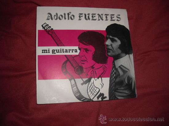 Disques de vinyle: ADOLFO FUENTES SINGLE MI GUITARRA CA 94170 FRA.