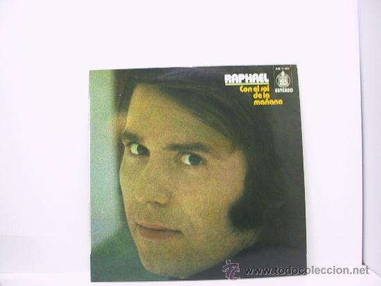 Discos de vinilo: RAPHAEL - CON EL SOL DE LA MA&Ntilde;ANA - HISPAVOX 1975 - Foto 1