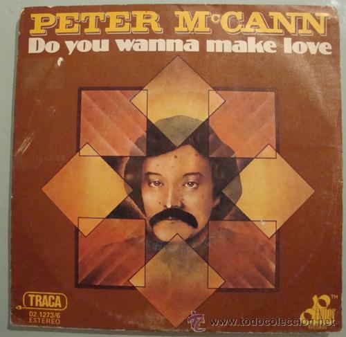 Discos de vinilo: PETER McCANN - DO YOU WANNA MAKE LOVE - SINGLE 1977 - Foto 2