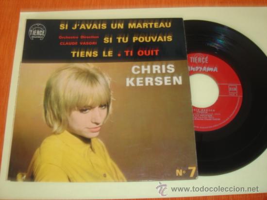 Discos de vinilo: CHRIS KERSEN -EP- SI JAVAIS UN MARTEAU + 3 - OR FRENCH - Foto 1