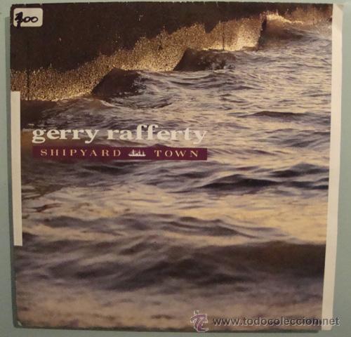 Discos de vinilo: GERRY RAFFERTY - SHIPYARD TOWN - SINGLE DE 1988 - Foto 1