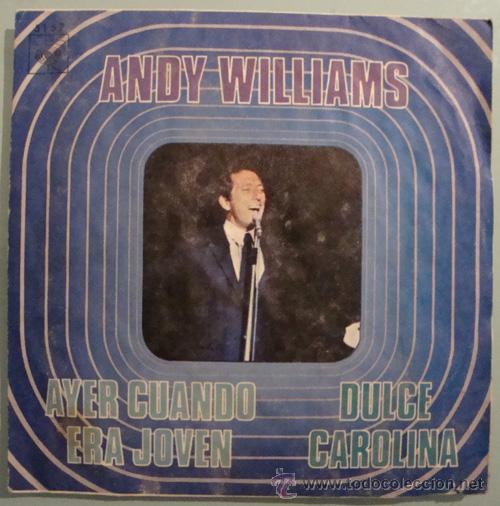 Discos de vinilo: ANDY WILLIAMS - AYER CUANDO ERA JOVEN - SINGLE DE 1970 - Foto 1