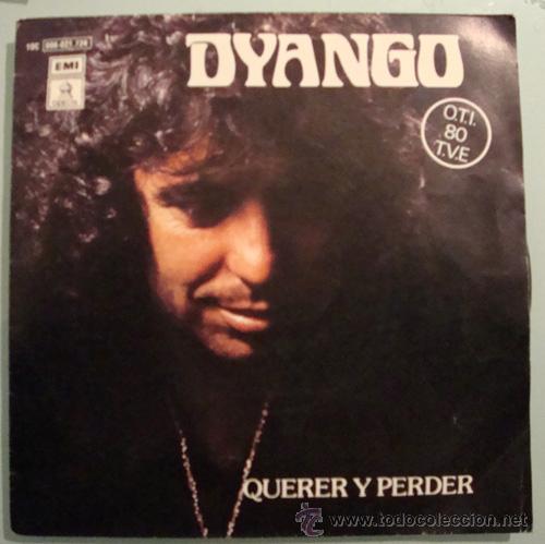 Discos de vinilo: DYANGO - QUERER Y PERDER - FESTIVAL DE LA OTI 1980 - Foto 1