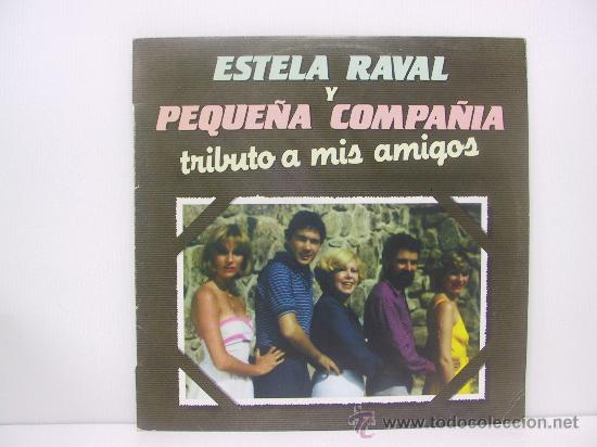 Dischi in vinile: ESTELA RAVAL Y PEQUE&Ntilde;A COMPA&Ntilde;IA - TRIBUTO A MIS AMIGOS - RARO EDICION ESPA&Ntilde;OLA - MOVIEPLAY 1981