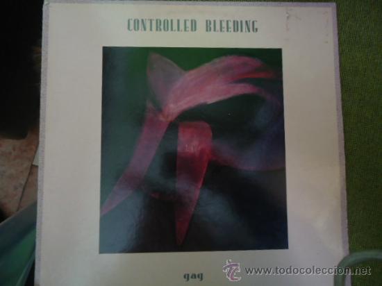 Discos de vinilo: CONTROLLED BLEEDING, GAG - Foto 1