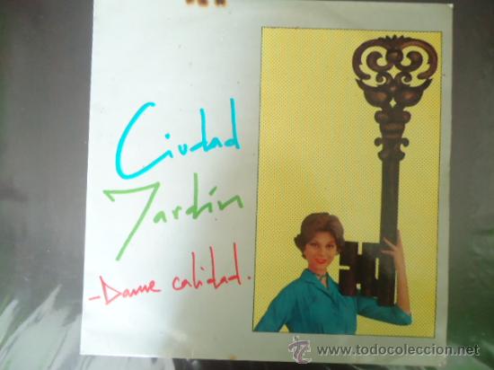 Discos de vinilo: CIUDAD JARDIN -DAME CALIDAD - Foto 1
