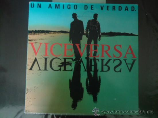Discos de vinilo: VICEVERSA- UN AMIGO DE VERDAD - Foto 1