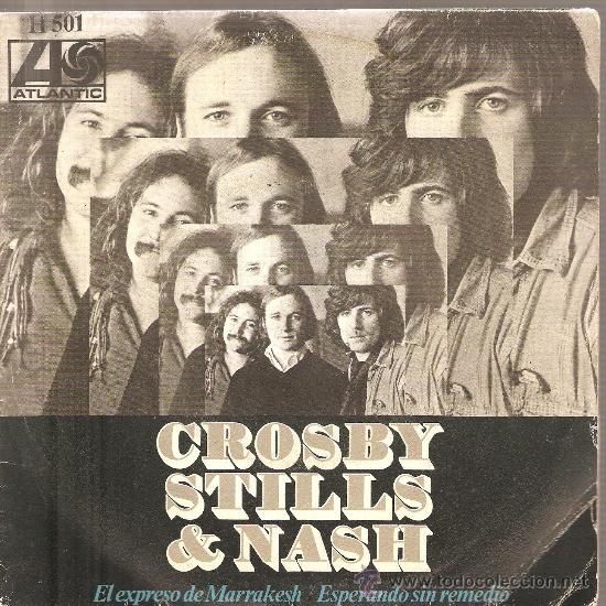 Discos de vinilo: SINGLE CROSBY STILLS & NASH : EL EXPRESO DE MARRAKESH - Foto 1