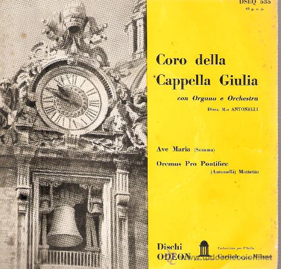 Discos de vinilo: SINGLE CORO DELLA CAPPLELLA GIULIA - Foto 1