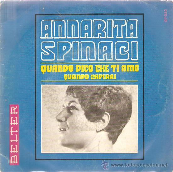 Discos de vinilo: SINGLE ANNARITA SPINACI : QUANDO DICO CHE TI AMO - Foto 1