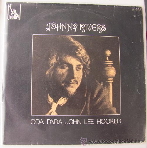 Discos de vinilo: JOHNNY RIVERS - ODA PARA JOHN LEE HOOKER - SINGLE 1969 - Foto 1