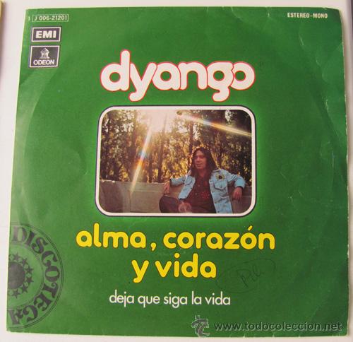 Discos de vinilo: DYANGO - ALMA,CORAZ&Oacute;N Y VIDA - SINGLE 1975 - Foto 1